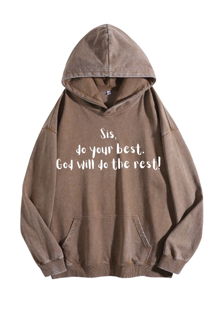Sis Do Your Best God Will Do The Rest Vintage Hoodie