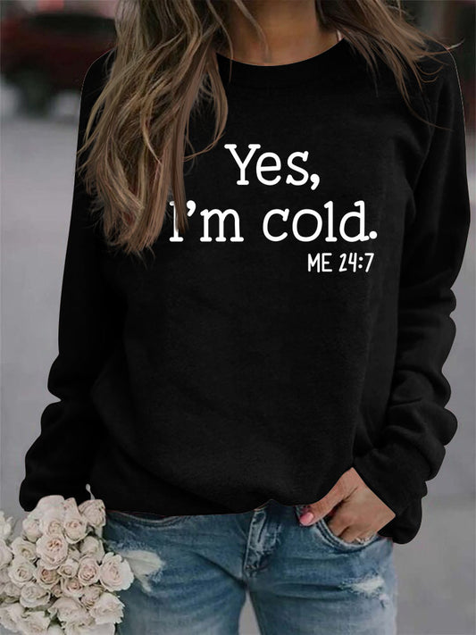 Yes I'm Cold Sweatshirt - ECHOINE