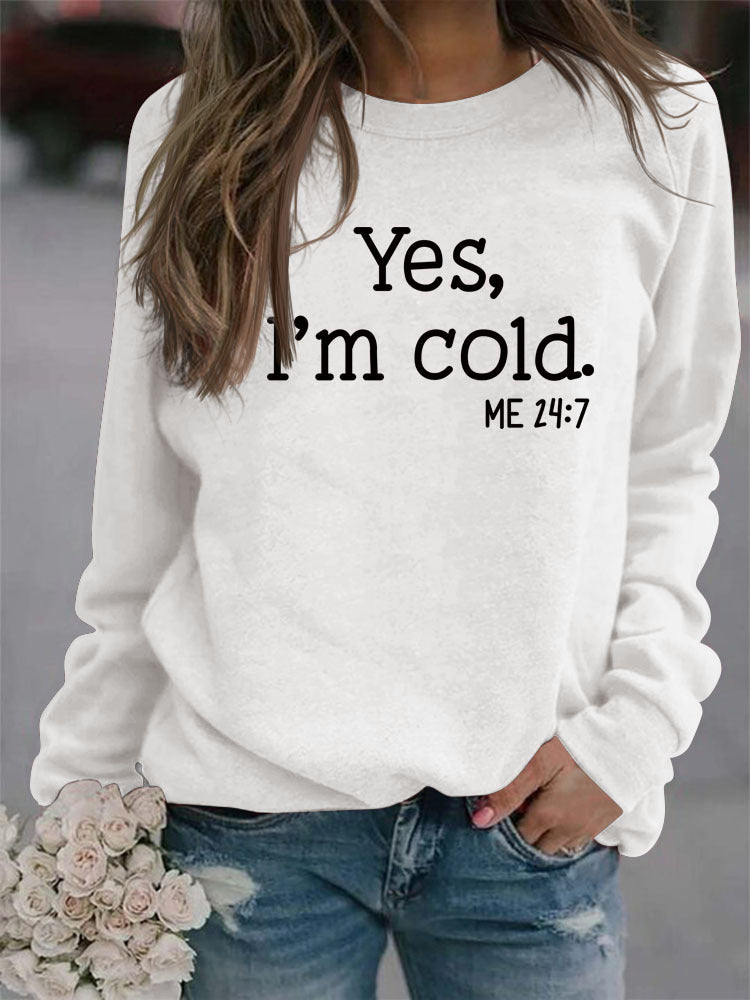 Yes I'm Cold Sweatshirt - ECHOINE