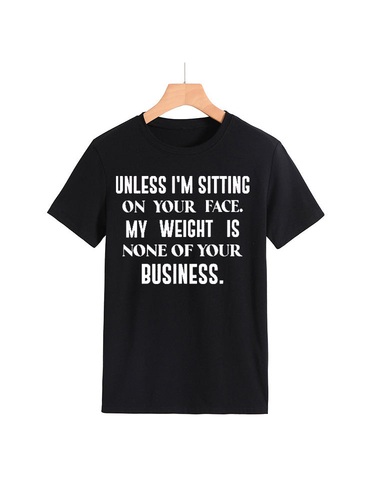 My Weight Is None Of Your Business Tee - ECHOINE