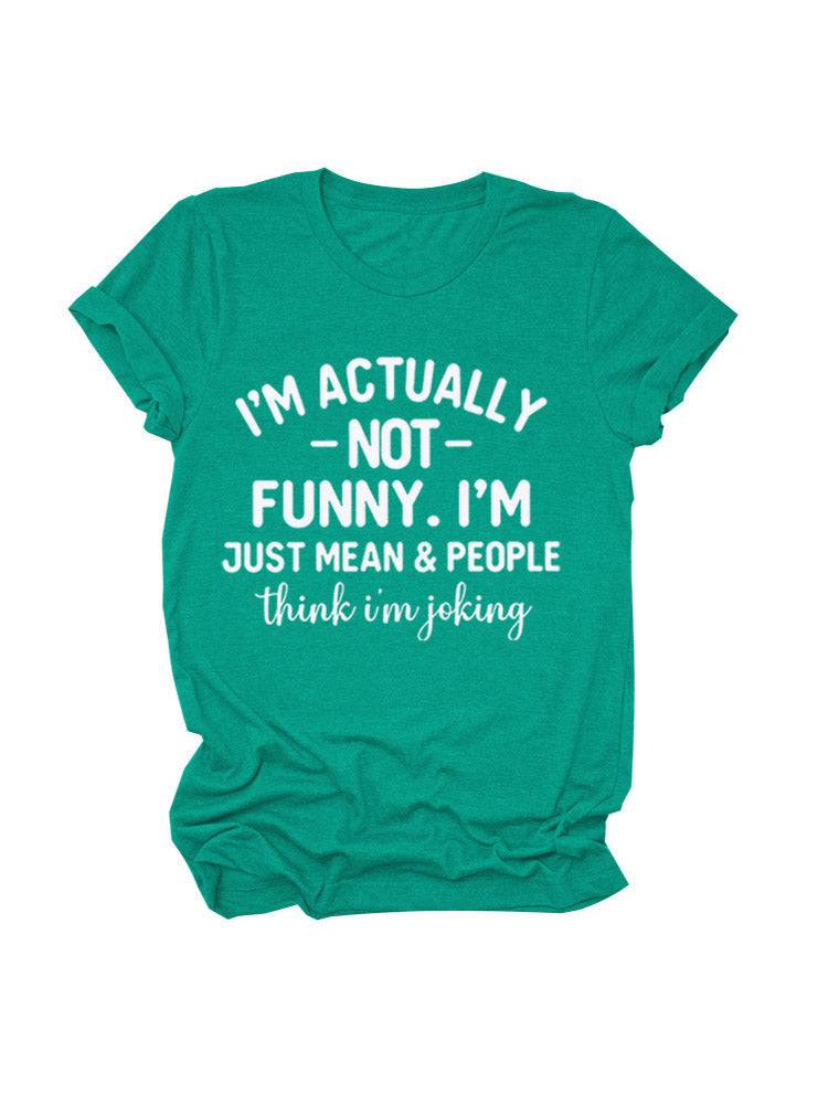 I'm Actually Not Funny Tee - ECHOINE