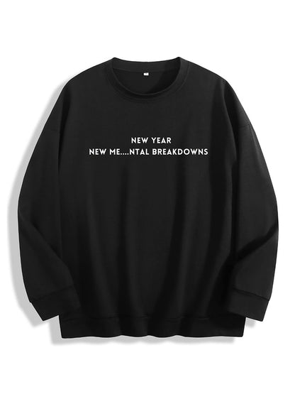 New Year New Me Mental Breakdowns Sweatshirt