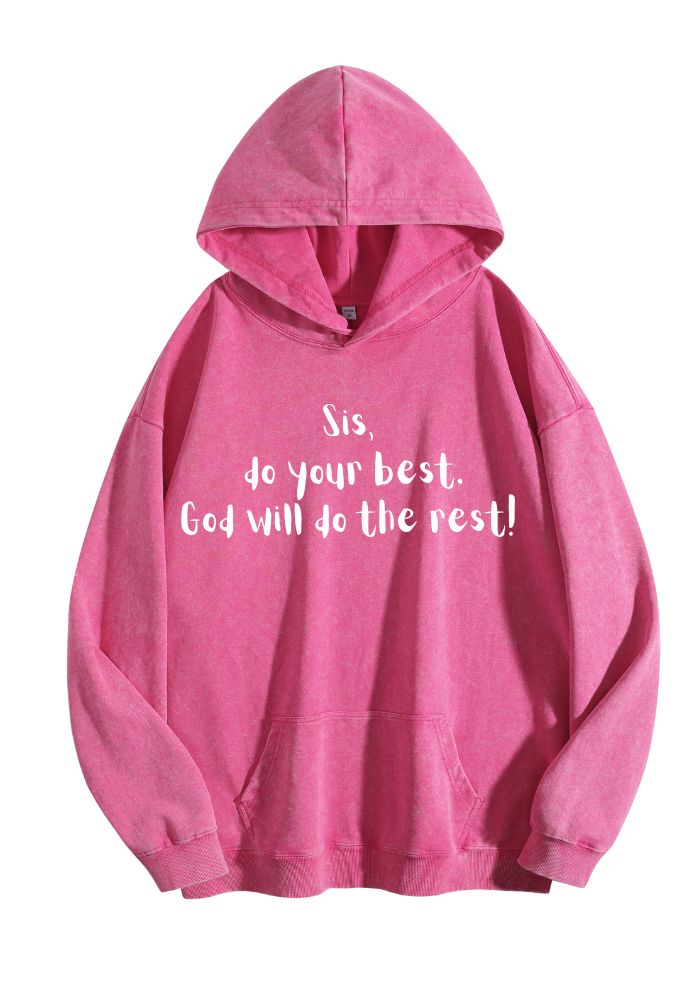 Sis Do Your Best God Will Do The Rest Vintage Hoodie