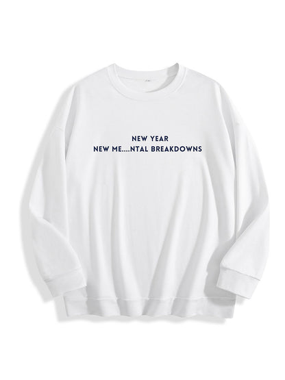 New Year New Me Mental Breakdowns Sweatshirt