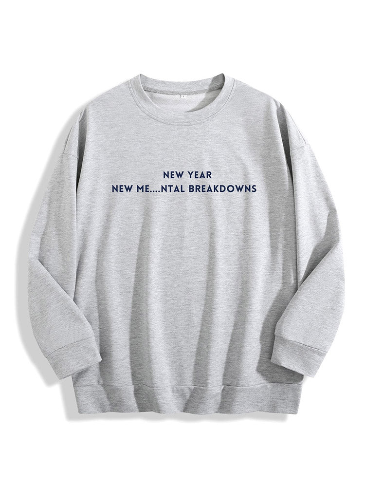New Year New Me Mental Breakdowns Sweatshirt