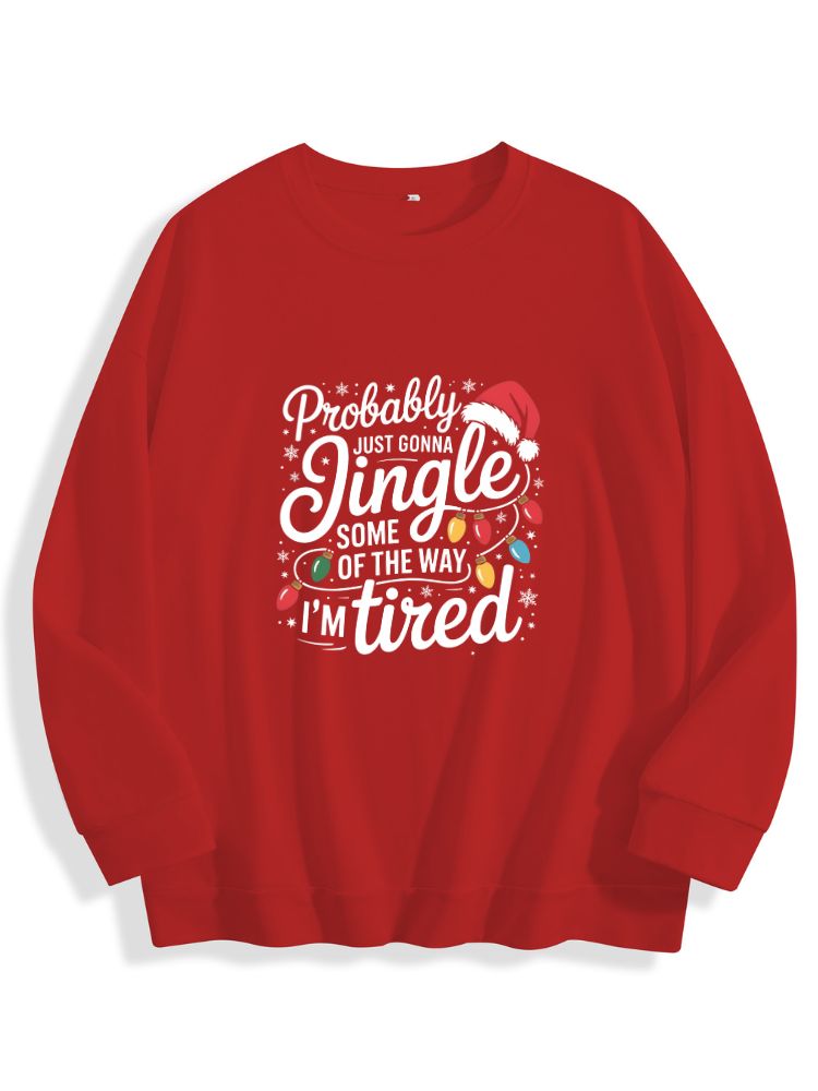 Probably Just Gonna Jingle Some Of The Way I'm Tired Christmas Hoodie