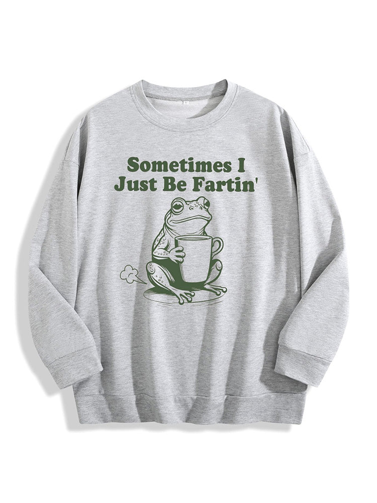 Sometimes I Just Be Fartin Tee