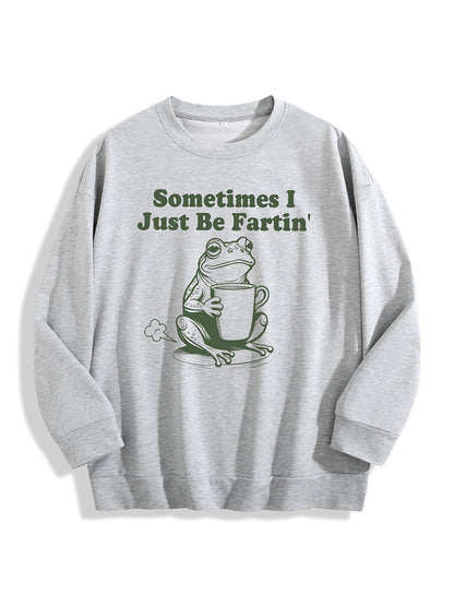 Sometimes I Just Be Fartin Tee