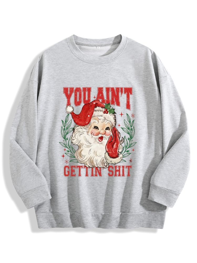 You Ain't Getting Nothing Christmas Shirt