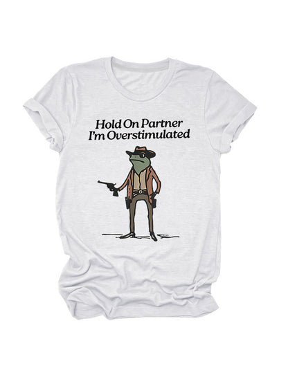 Hold On Partner Tee