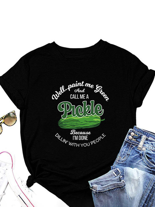 Call Me A Pickle Tee