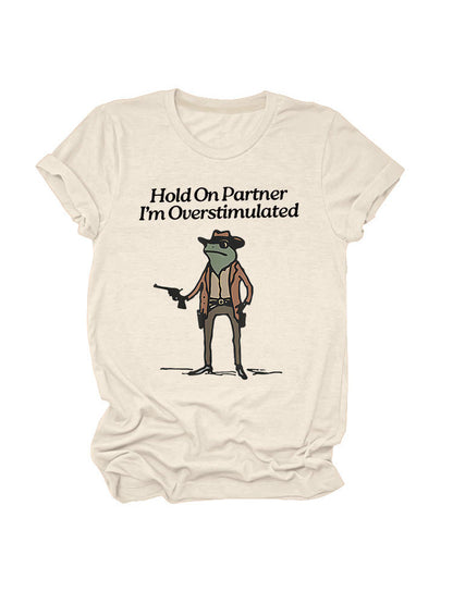 Hold On Partner Tee
