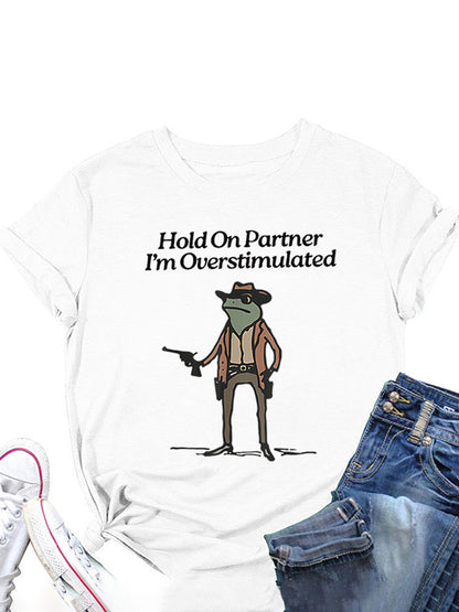 Hold On Partner Tee
