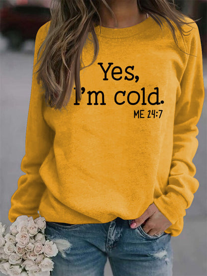 Yes I'm Cold Sweatshirt - ECHOINE