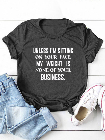My Weight Is None Of Your Business Tee - ECHOINE