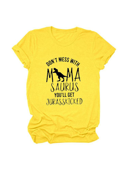Don't Mess With Mamasaurus Tee - ECHOINE