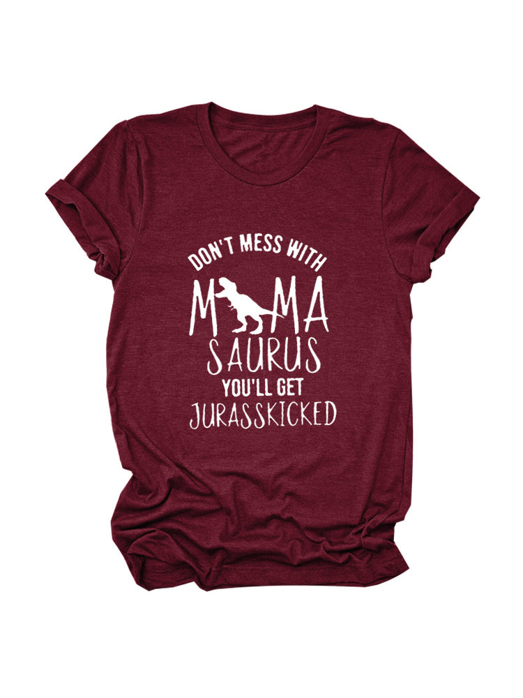 Don't Mess With Mamasaurus Tee - ECHOINE