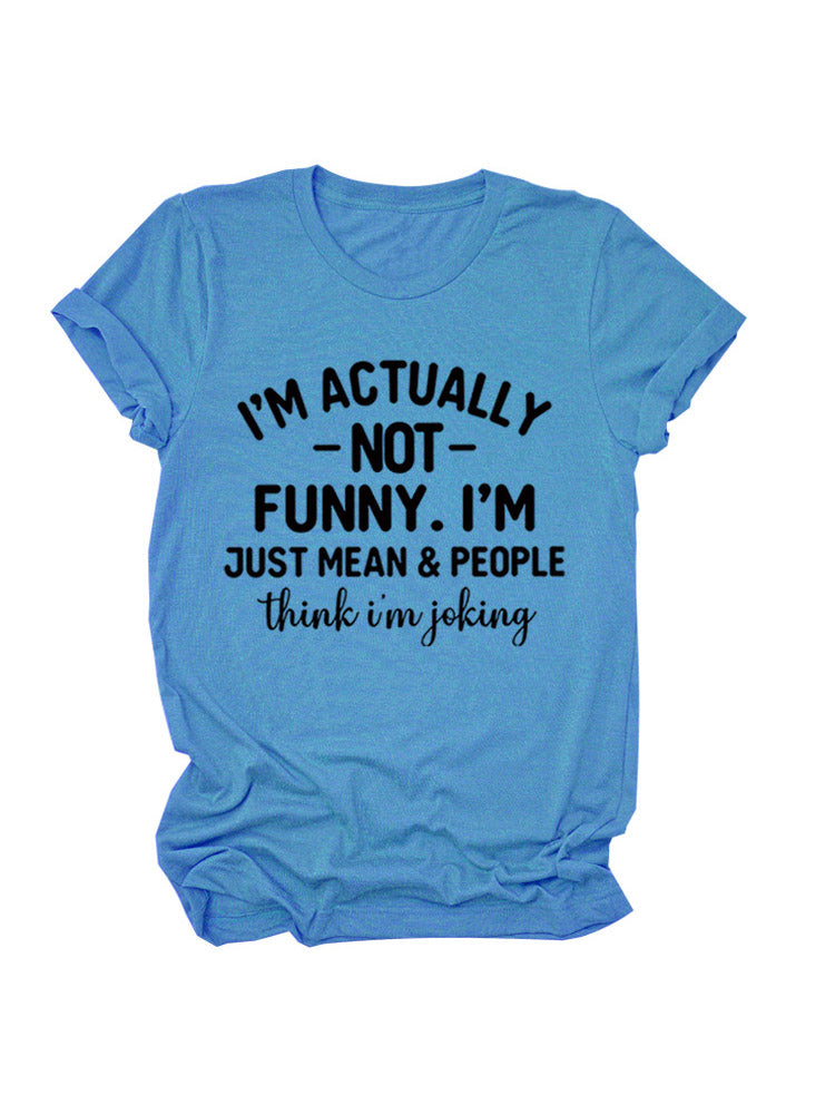I'm Actually Not Funny Tee - ECHOINE